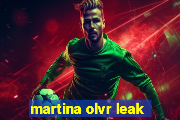 martina olvr leak